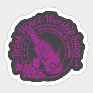 Drink Wine and Worship Satan Sticker